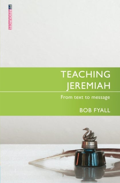 Teaching Jeremiah - From Text to Message