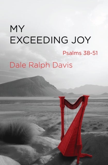 My Exceeding Joy - Psalms 38-51