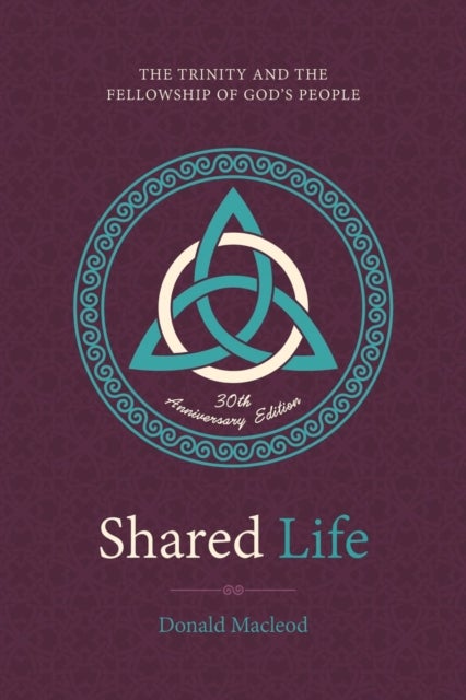 Shared Life - The Trinity and the Fellowship of God's People