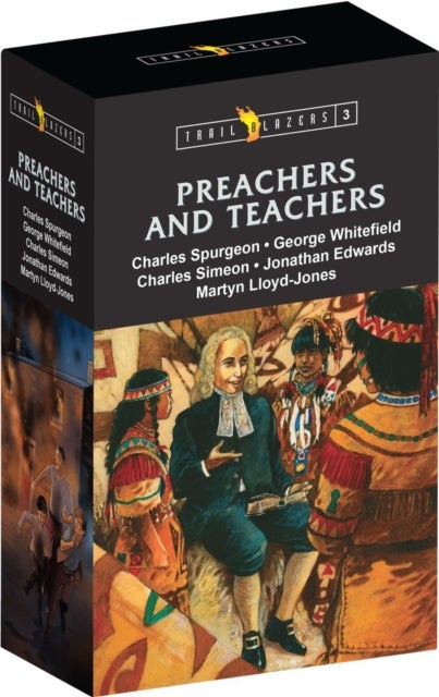 Trail Blazer Preachers & Teachers Box Set 3 - Charles Spurgeon, Charles Simeon, Martyn Lloyd-Jones, George Whitefield, and Jonathan Edwards