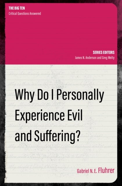 Why Do I Personally Experience Evil and Suffering?