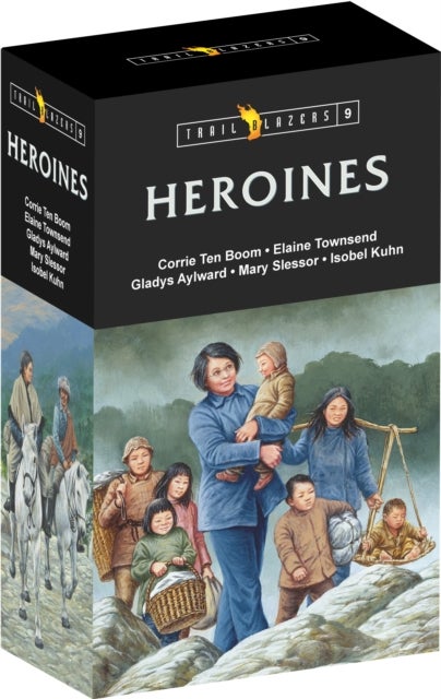 Trail Blazer Heroines Box Set 9 - Corrie Ten Boom, Elaine Townsend, Gladys Aylward, Mary Slessor, and Isobel Kuhn