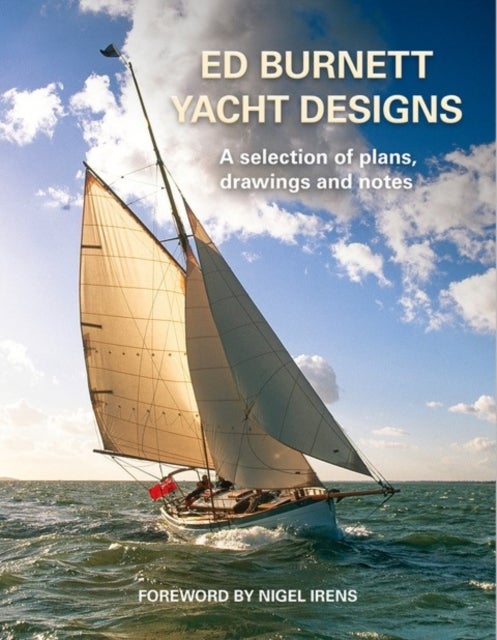 Ed Burnett Yacht Designs - A selection of plans, drawings and notes