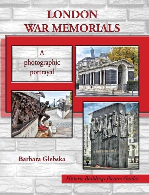 London War Memorials - A photographic portrayal