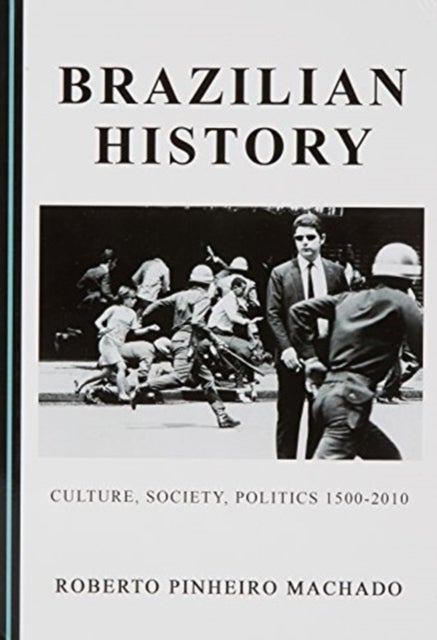 Brazilian History - Culture, Society, Politics 1500-2010