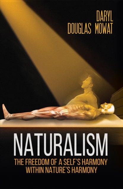 Naturalism - The Freedom of a Self's Harmony within Nature's Harmony
