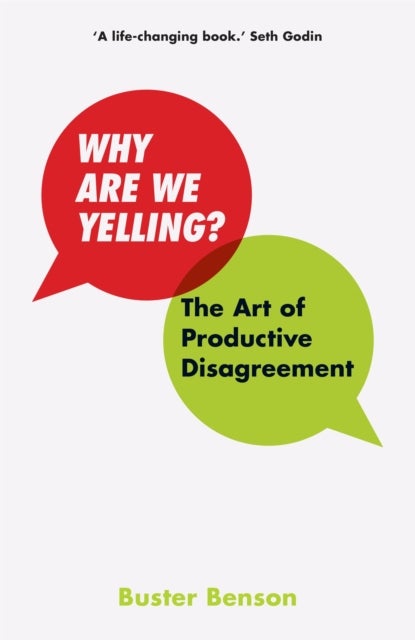 Why Are We Yelling? - The Art of Productive Disagreement