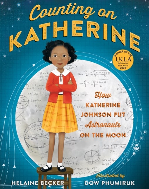 Counting on Katherine - How Katherine Johnson Put Astronauts on the Moon