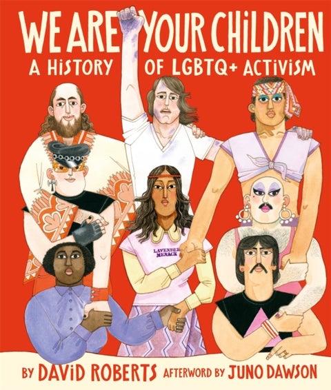 We Are Your Children - A History of LGBTQ+ Activism