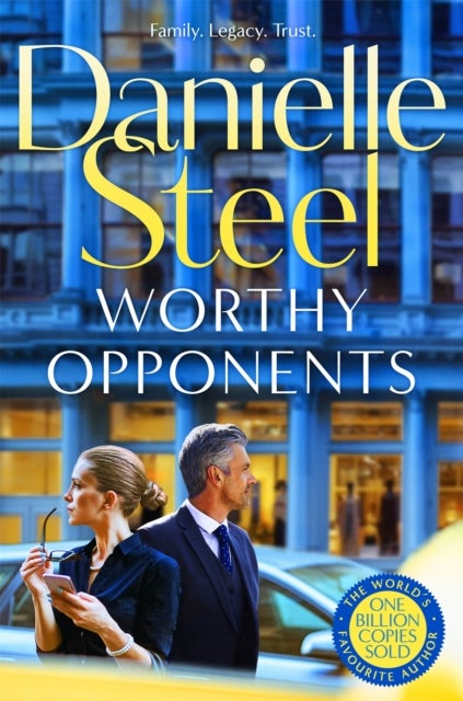 Worthy Opponents - The gripping new story of family, wealth and high stakes from the billion copy bestseller