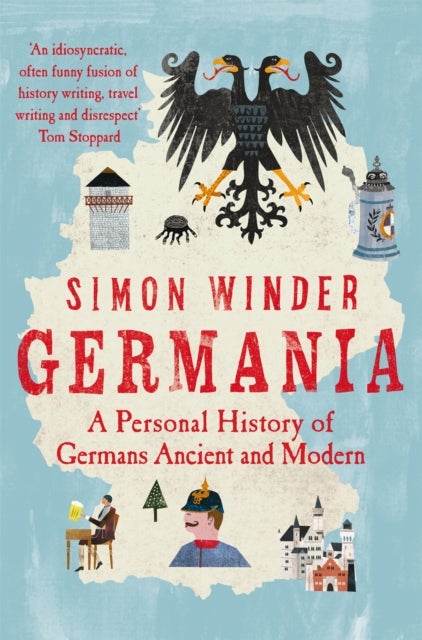 Germania - A Personal History of Germans Ancient and Modern