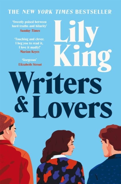 Writers & Lovers - Funny yet heartbreaking, the perfect read for fans of One Day and Normal People