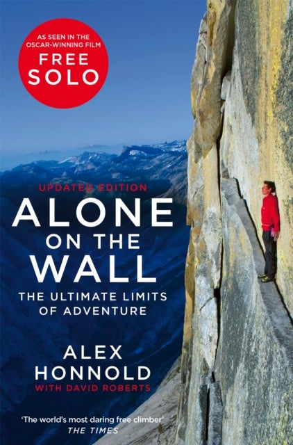 Alone on the Wall - The Ultimate Limits of Adventure