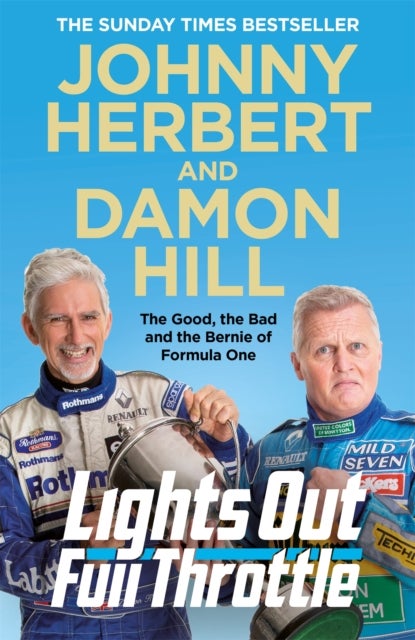 Lights Out, Full Throttle - The Good the Bad and the Bernie of Formula One