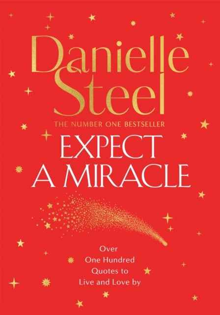 Expect a Miracle - A Beautiful Gift Book Full of Inspirational Quotes to Live and Love By