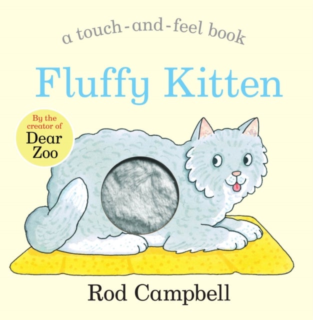 Fluffy Kitten - A Touch-and-feel Book from the Creator of Dear Zoo