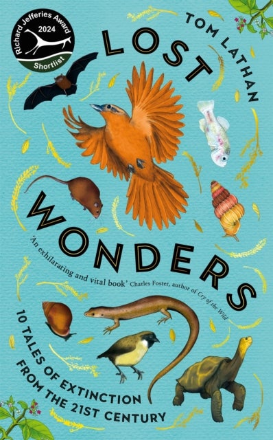 Lost Wonders - 10 Tales of Extinction from the 21st Century