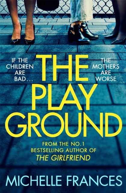 The Playground - From the Number One Bestselling Author of The Girlfriend