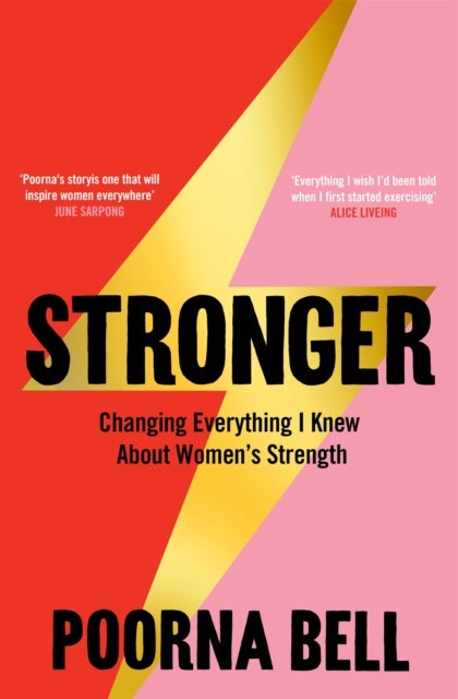 Stronger - Changing Everything I Knew About Women’s Strength