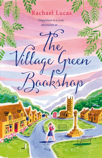 The Village Green Bookshop - A Feel-Good Escape for All Book Lovers