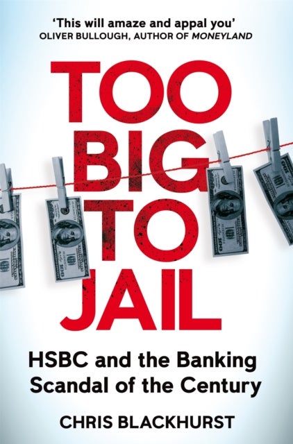 Too Big to Jail - HSBC and the Banking Scandal of the Century