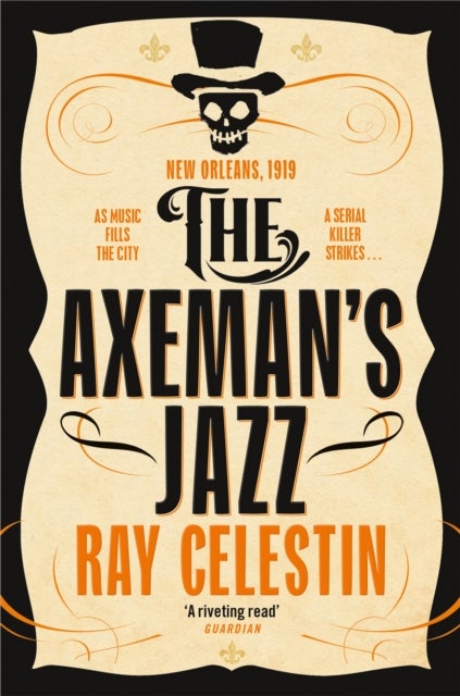 The Axeman's Jazz - The Award-Winning Historical Crime Thriller Set in Mafia-Run New Orleans