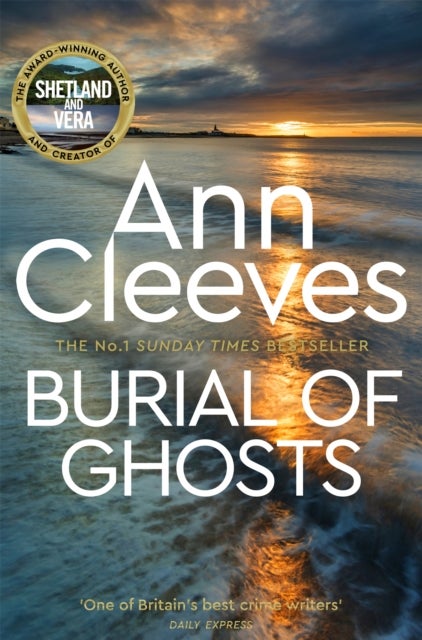 Burial of Ghosts - Heart-Stopping Thriller from the Author of Vera Stanhope