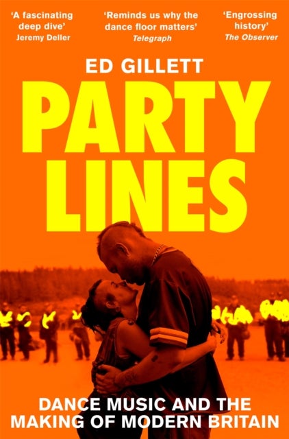 Party Lines - Dance Music and the Making of Modern Britain