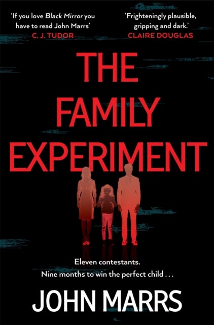 The Family Experiment - A dark twisty near future page-turner from the 'master of the speculative thriller