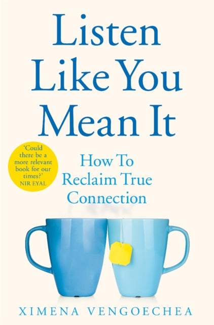 Listen Like You Mean It - How to Reclaim True Connection