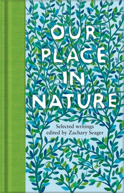 Our Place in Nature - Selected Writings