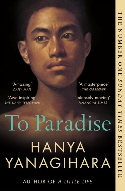 To Paradise - From the author of A Little Life
