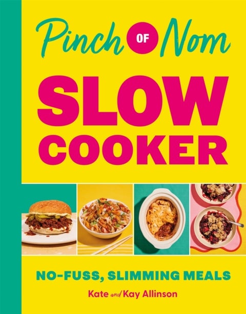 Pinch of Nom Slow Cooker - No-fuss, Slimming Meals
