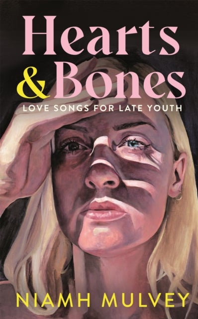 Hearts and Bones - Love Songs for Late Youth