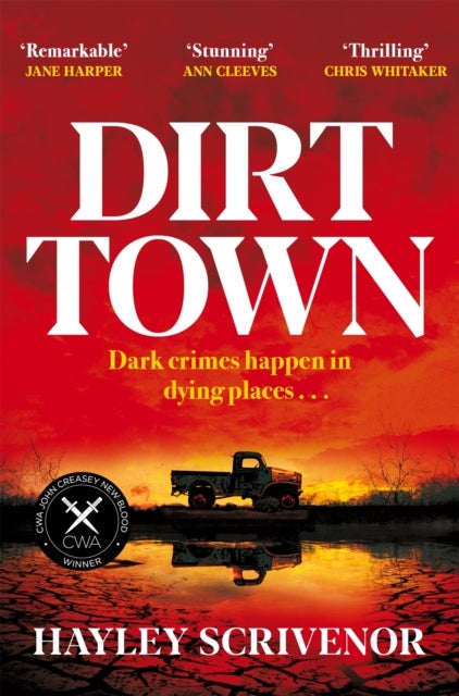 Dirt Town - Winner of the Crime Writers' Association New Blood Dagger Award 2023