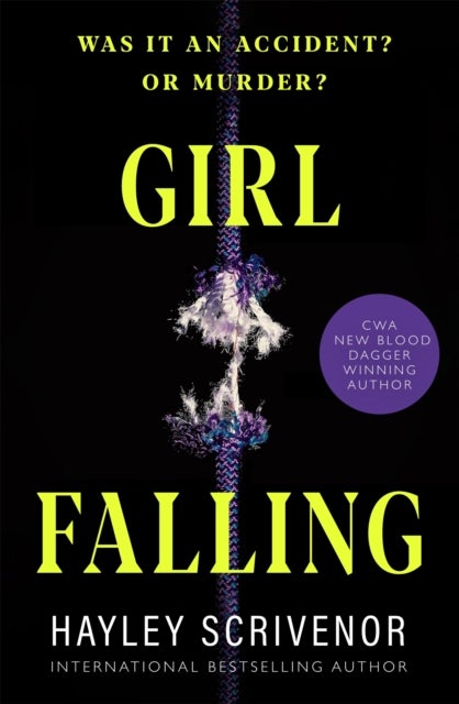Girl Falling - A Gripping Psychological Thriller From the CWA Award Winning Author of Dirt Town