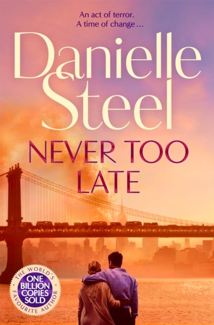 Never Too Late - The Compelling Story of Love, Healing and Hope