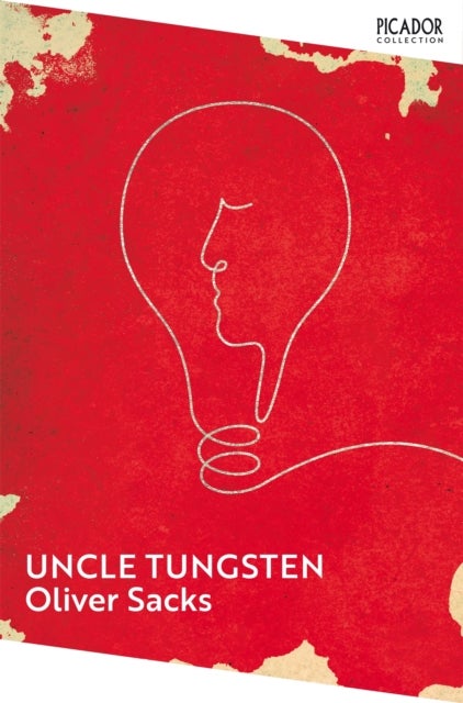 Uncle Tungsten - Memories of a Chemical Boyhood