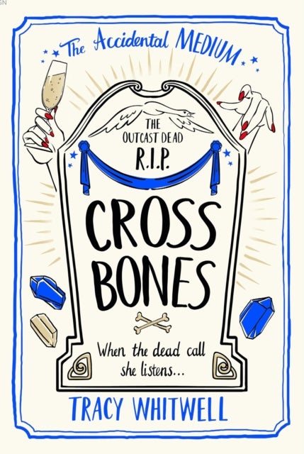 Cross Bones - The dead won't rest in the third book in this quirky crime series