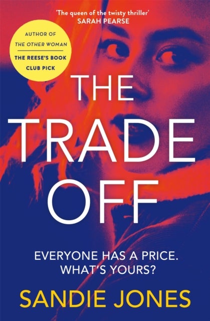 The Trade Off - A thrilling journey into the grittiness of tabloid journalism from the author of the Reese Witherspo