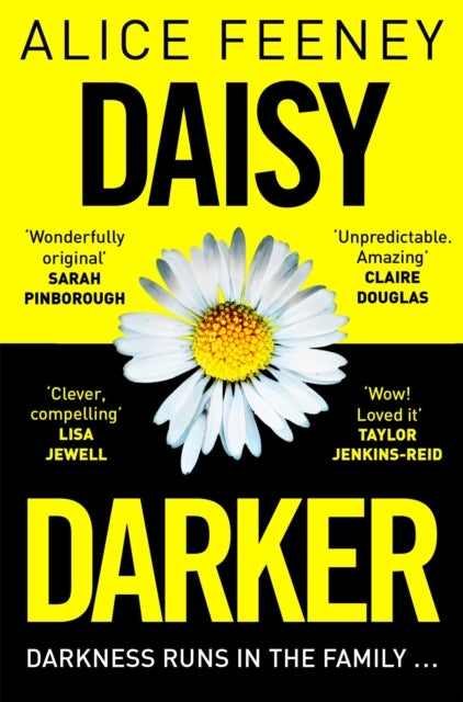 Daisy Darker - A Gripping Psychological Thriller With a Killer Ending You'll Never Forget
