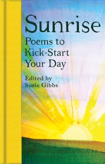 Sunrise - Poems to Kick-Start Your Day