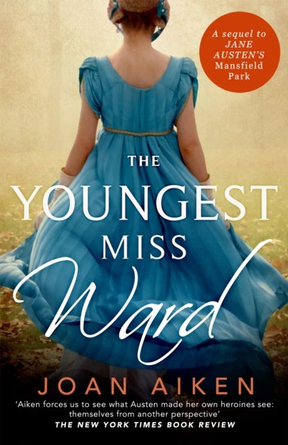The Youngest Miss Ward - A Jane Austen Sequel