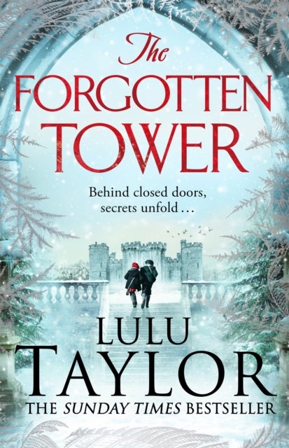 The Forgotten Tower - Long buried secrets, a dangerous stranger and a house divided...
