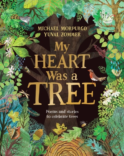 My Heart Was a Tree - Poems and stories to celebrate trees