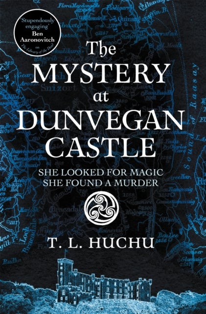 The Mystery at Dunvegan Castle - Stranger Things meets Rivers of London in this thrilling urban fantasy