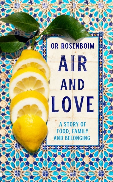 Air and Love - A Story of Food, Family and Belonging