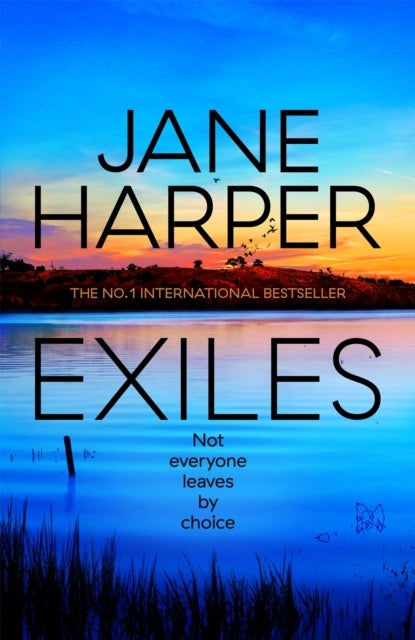Exiles - The heart-pounding Aaron Falk thriller from the No. 1 bestselling author of The Dry and Force of Nature