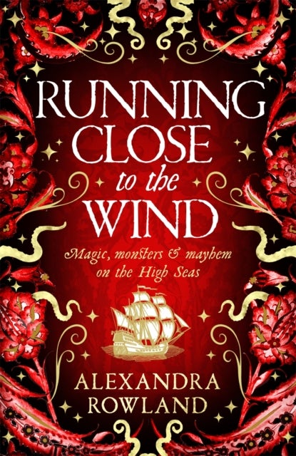 Running Close to the Wind - A queer pirate fantasy adventure full of magic and mayhem