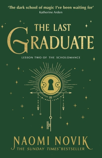 The Last Graduate - The Sunday Times bestselling dark academia fantasy and sequel to A Deadly Education